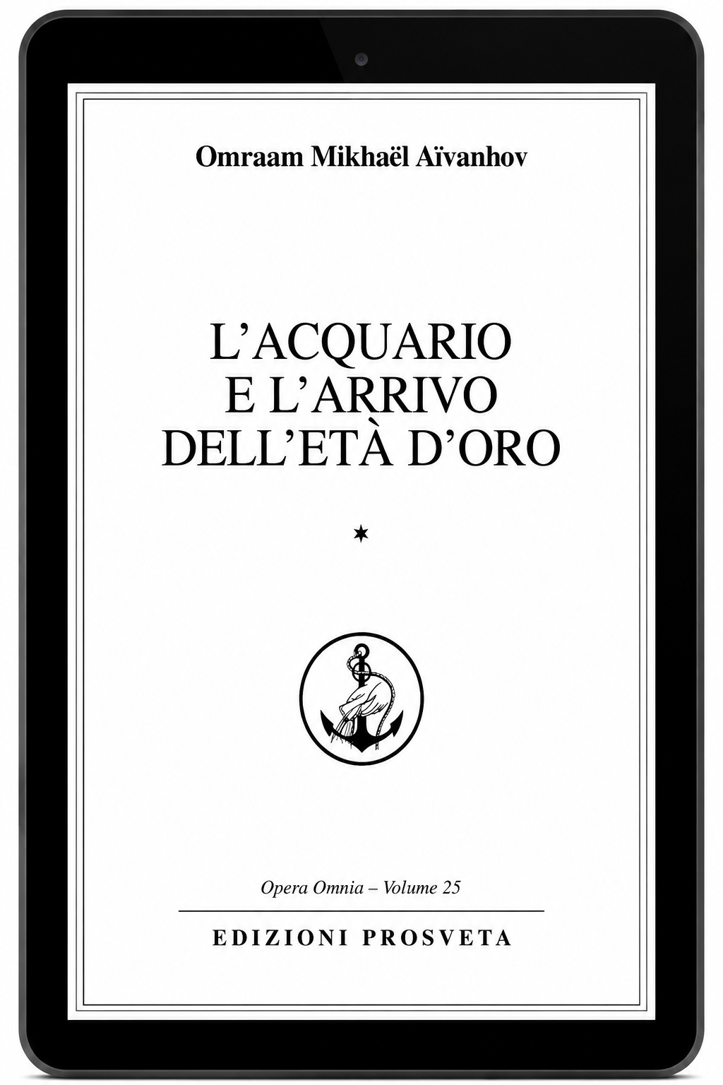 L' ACQUARIO E L' ARRIVO DELL' ETA' D'ORO - Vol I (Ebook)
