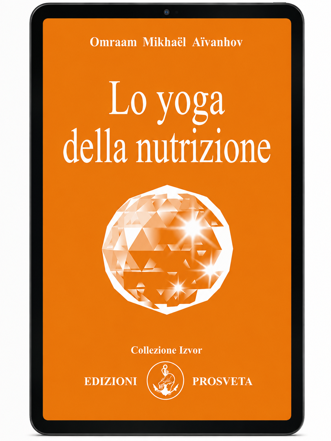 Lo yoga della nutrizione (digitale Ebook - Epub)