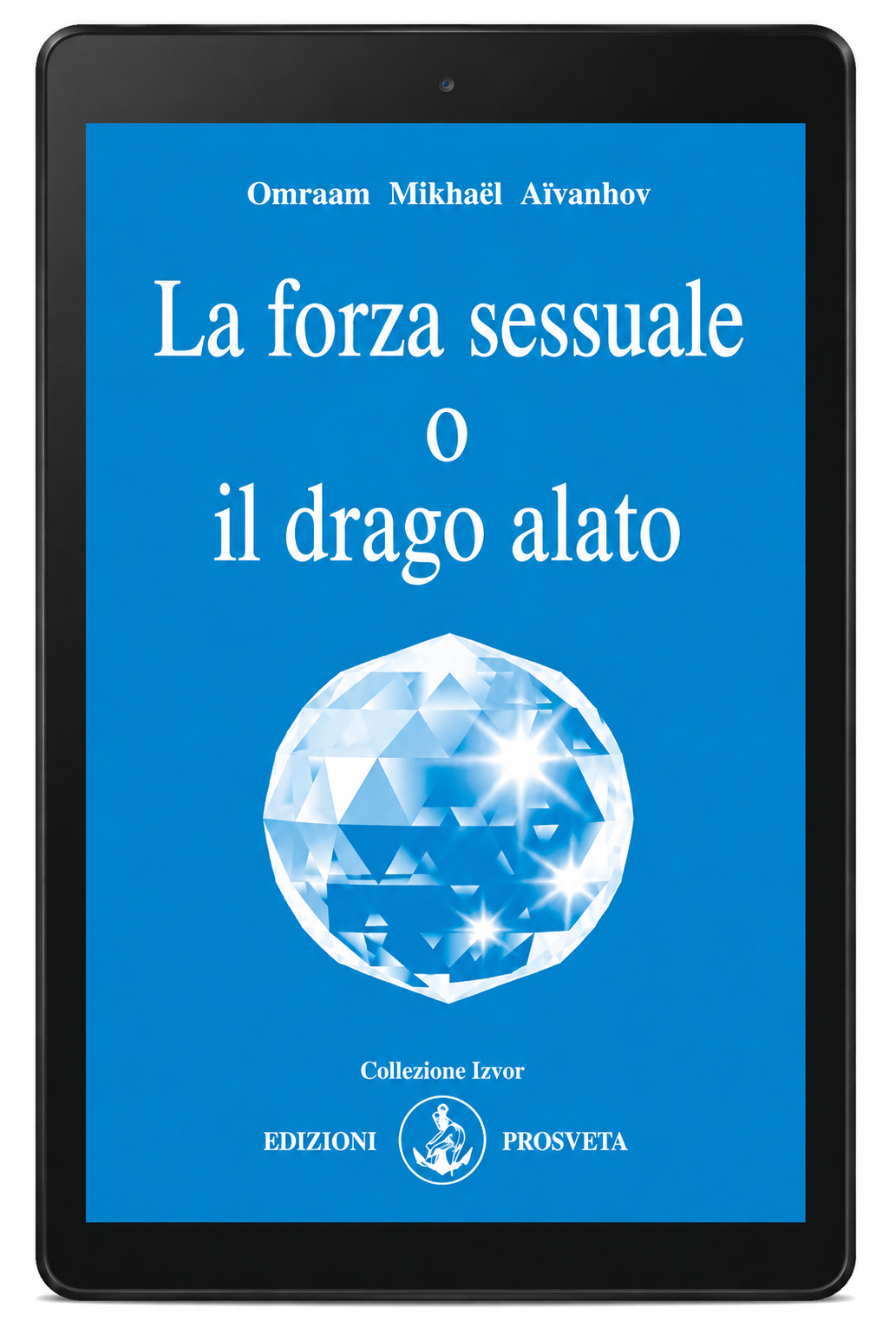 La forza sessuale o il Drago alato (digitale Ebook - Epub)