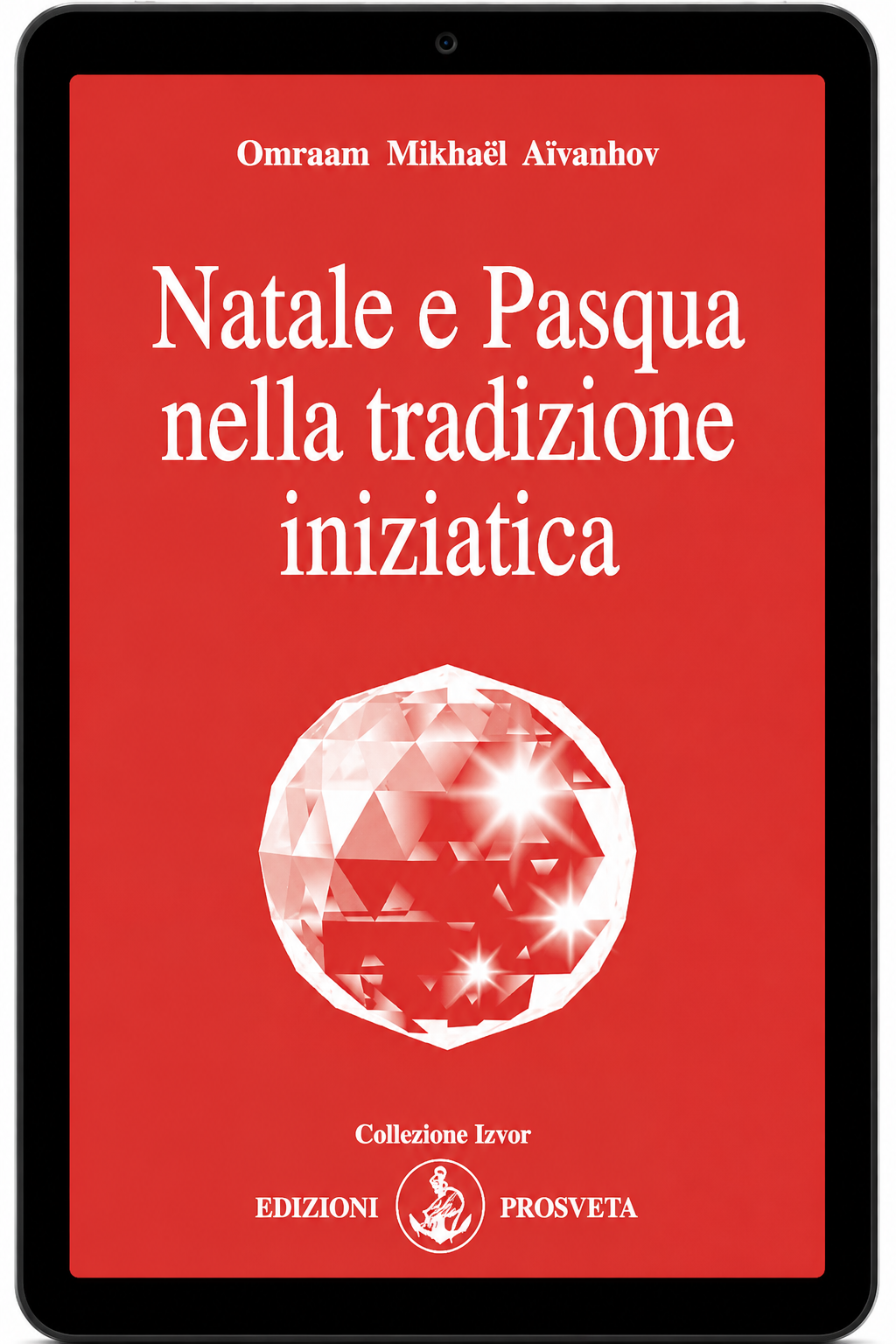 Natale e Pasqua nella tradizione iniziatica (digitale Ebook)