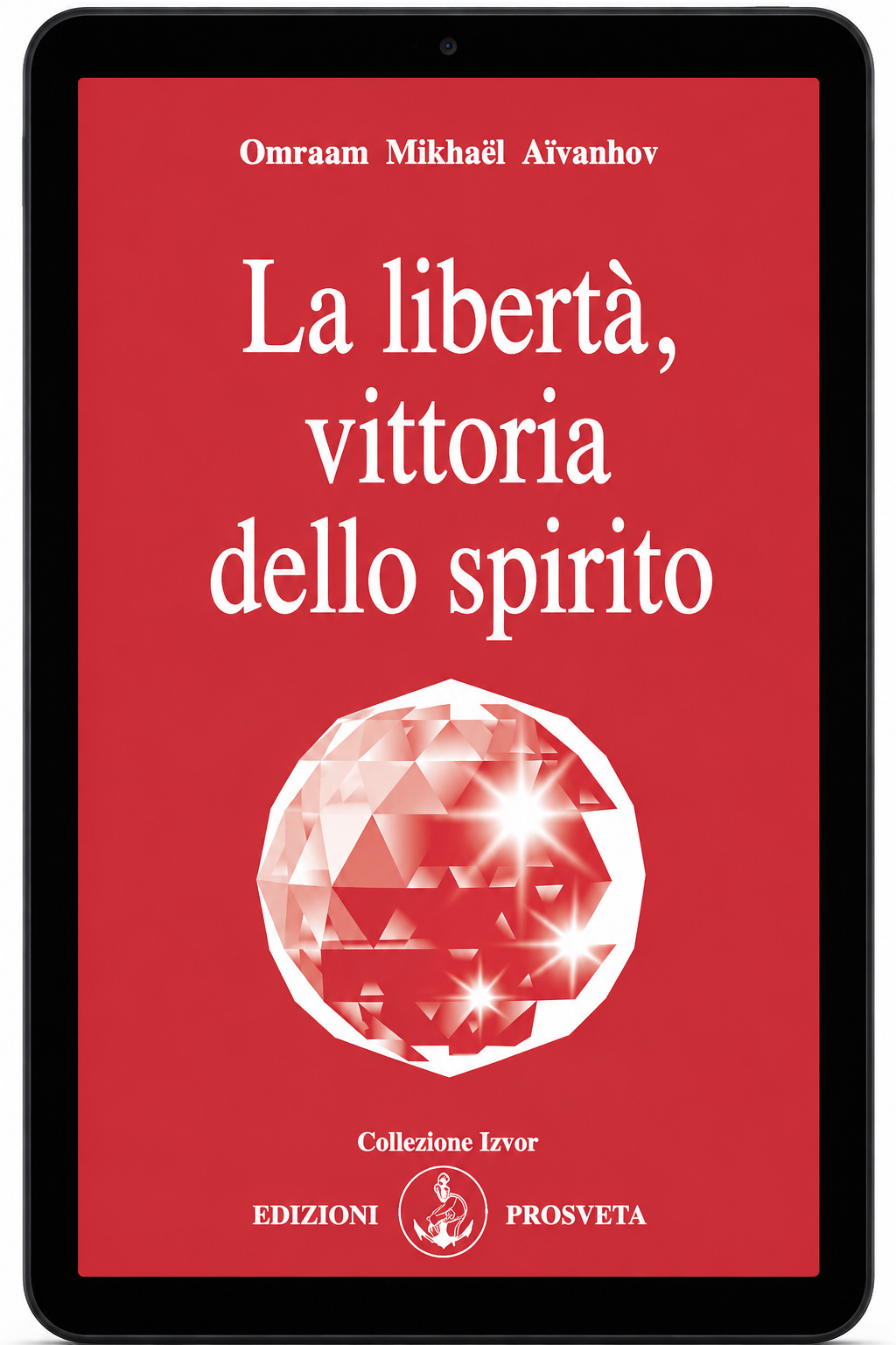 La libertà, vittoria dello Spirito (digitale Ebook)