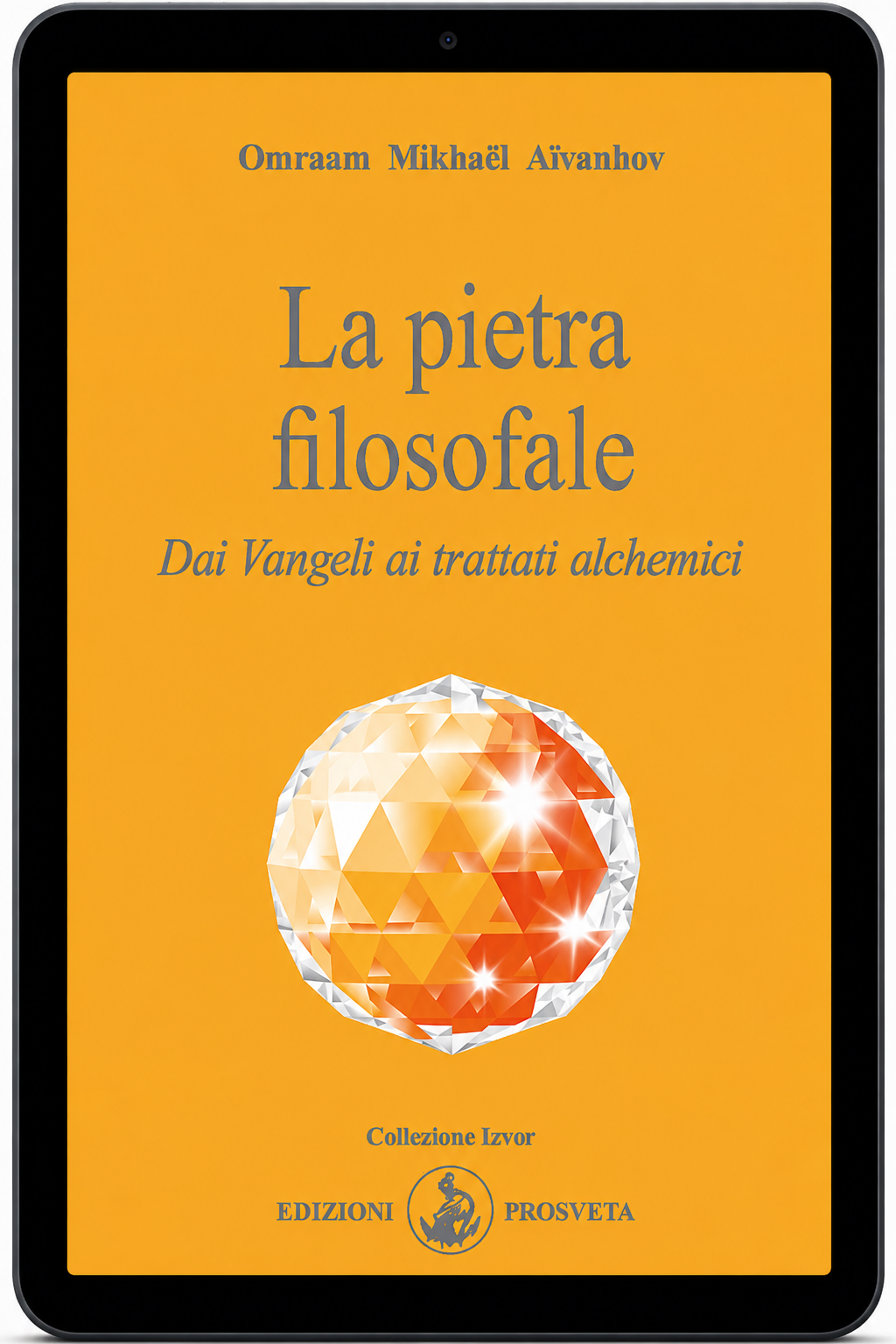 La Pietra filosofale - dai Vangeli ai trattati alchemici (dig. Ebook)
